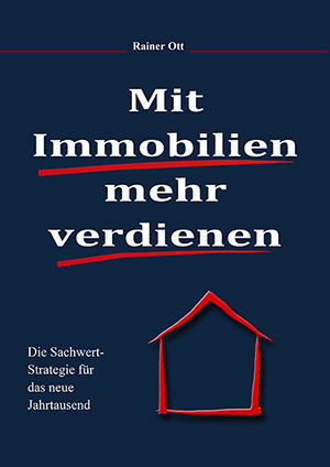 Buch Mit Immobilien mehr verdienen Immobilienbuch Rainer Ott Schlüsselfeld Für Kapitalanleger und Immobilienmakler Fachbuch Immobilien